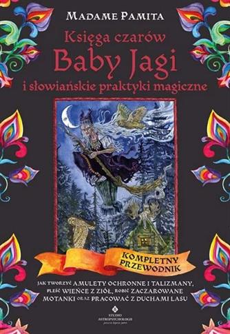 Księga czarów Baby Jagi i słowiańskie praktyki mag