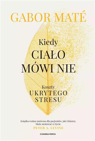 Kiedy ciało mówi nie. Koszty ukrytego stresu