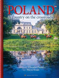 POLAND. A COUNTRY ON THE CROSSROADS