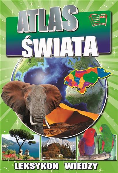 LEKSYKON WIEDZY. ATLAS ŚWIATA