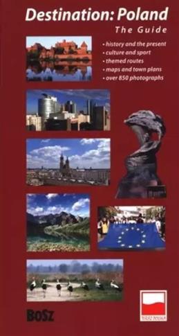 Destination: Poland. The Guide