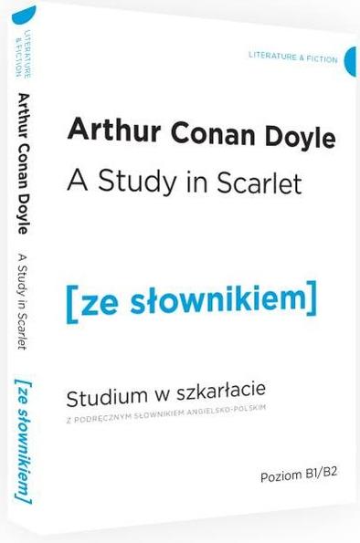 A STUDY IN SCARLET. STUDIUM W SZKARŁACIE