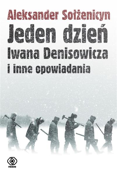 JEDEN DZIEŃ IWANA DENISOWICZA I INNE OPOWIADANIA