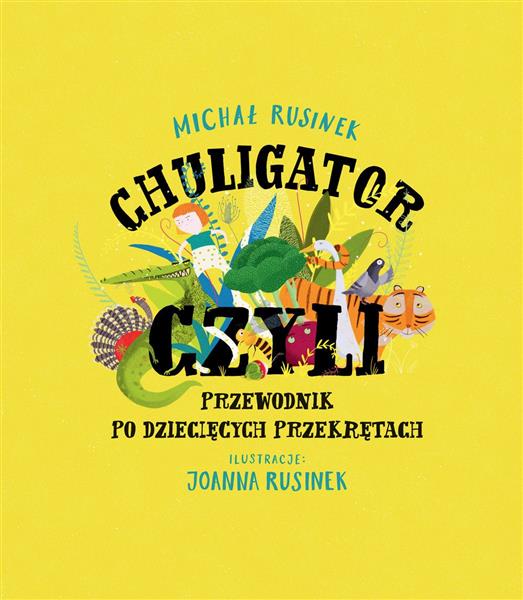 CHULIGATOR, CZYLI PRZEWODNIK PO DZIECIĘCYCH...