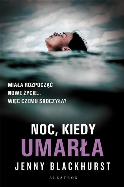 NOC, KIEDY UMARŁA