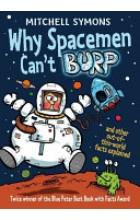 WHY SPACEMEN CAN T BURP...