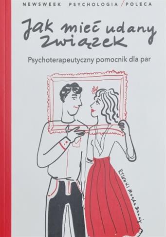 Jak mieć udany związek. Psychoterapetyczny...