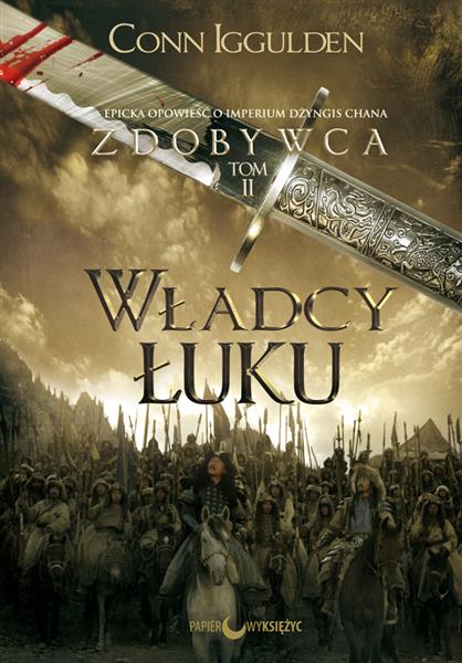 Zdobywca. Tom 2. Władcy łuku, wydanie 2