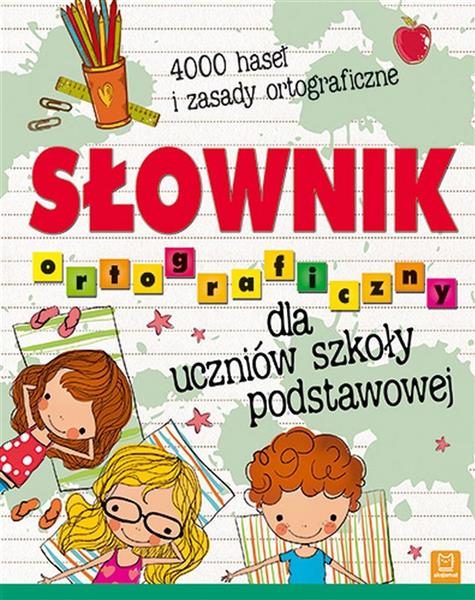 SŁOWNIK ORTOGRAFICZNY DLA SZKOŁY UCZNIÓW PODSTA?