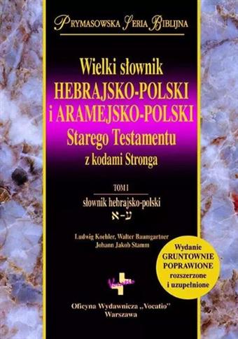 WIELKI SŁOWNIK HEBRAJSKO-POLSKI I ARAMEJSKO-POLSKI