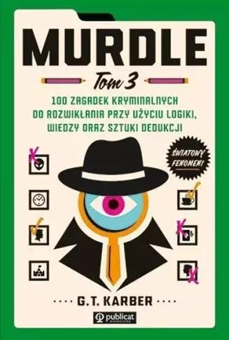 MURDLE. 100 ZAGADEK KRYMINALNYCH. TOM 3 S.NOWY
