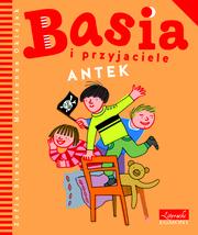 BASIA I PRZYJACIELE. ANTEKBASIA I PRZYJACIELE. ANT