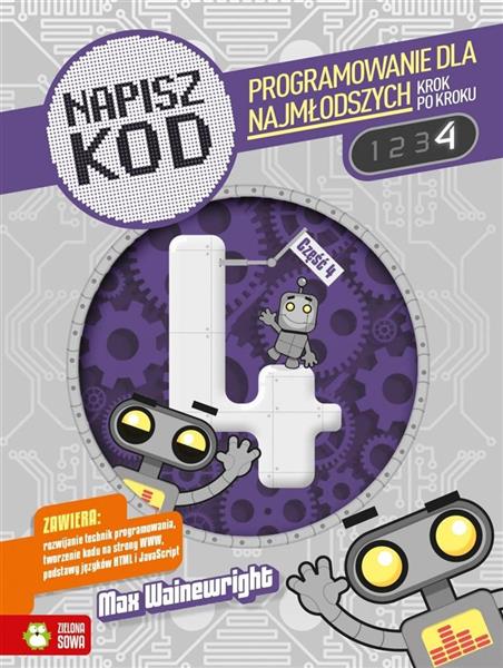 NAPISZ KOD. 4 PROGRAMOWANIE DLA NAJMŁ?