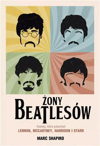 Żony Beatlesów. Kobiety, które pokochali Lennon, M