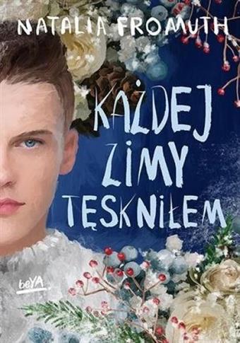 KAŻDEJ ZIMY TĘSKNIŁEM