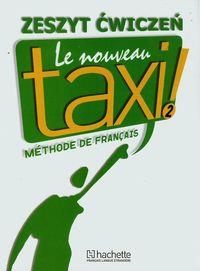 Le Nouveau Taxi 2 Zeszyt ćwiczeń