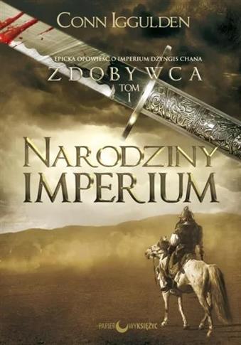 Zdobywca. Tom 1. Narodziny Imperium, wydanie 2