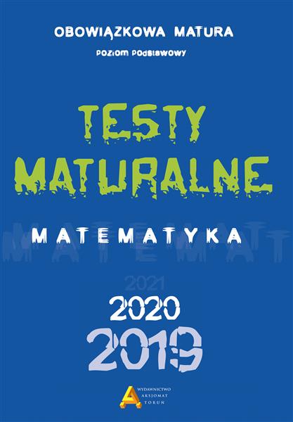 TESTY MATURALNE. MATEMATYKA 2019/2020.POZIOM PODS.