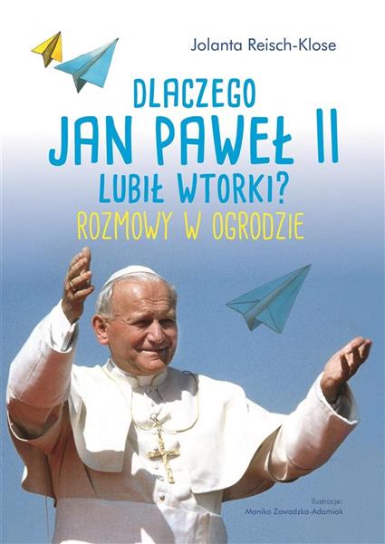 Dlaczego Jan Paweł II lubił wtorki? OUTLET-18450