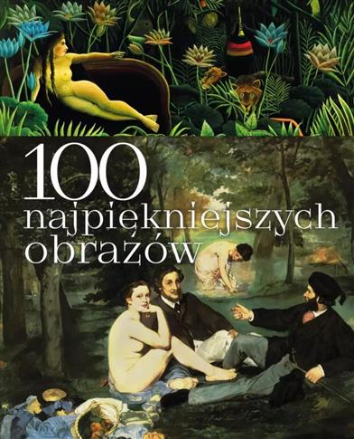 100 NAJPIĘKNIEJSZYCH OBRAZÓW