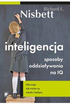 INTELIGENCJA SPOSOBY ODDZIAŁYWANIA NA IQ