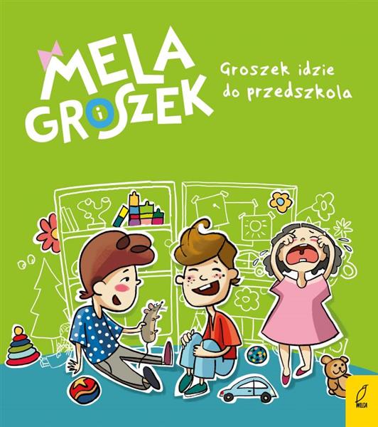 MELA GROSZEK IDZIE DO PRZEDSZKOLA