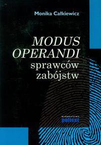 MODUS OPERANDI SPRAWCÓW ZABÓJSTW