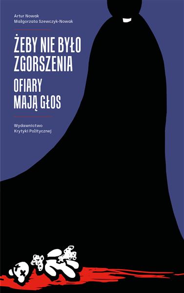 ŻEBY NIE BYŁO ZGORSZENIA. OFIARY MAJĄ GŁOS