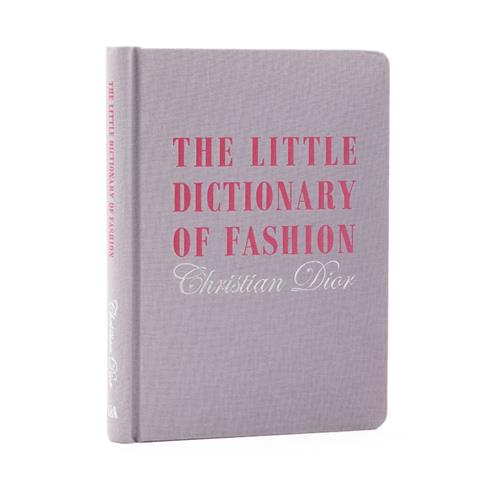 The Little Dictionary of Fashion by Christian Dior