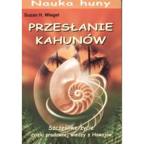 Nauka Huny. Przesłanie Kahunów