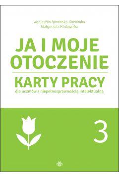 JA I MOJE OTOCZENIE. KARTY PRACY DLA UCZNIÓW Z