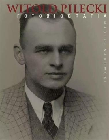 WITOLD PILECKI FOTOBIOGRAFIA