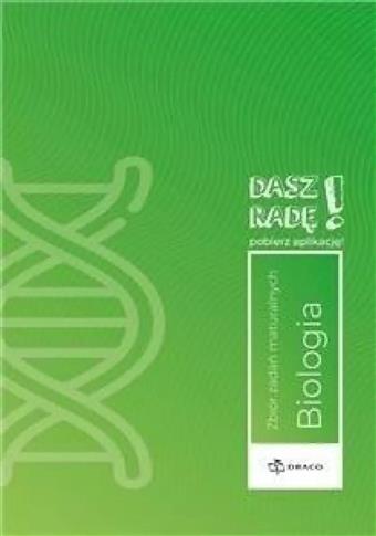 Dasz radę! Biologia zb. zadań maturalnych w.2023