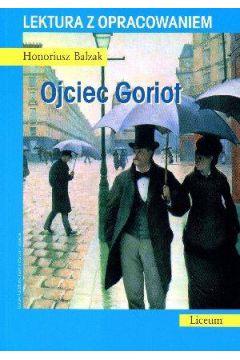 OJCIEC GORIOT. LEKTURA Z OPRACOWANIEM LICEUM