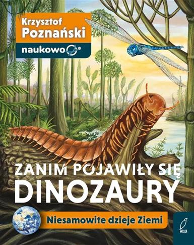 Zanim pojawiły się dinozaury. Niesamowite dzieje Z