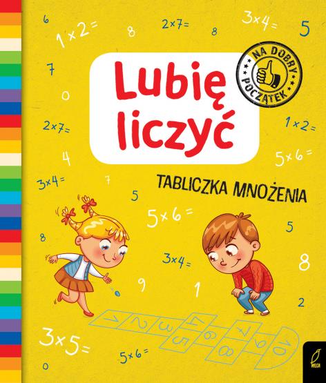 NA DOBRY POCZĄTEK. LUBIĘ LICZYĆ. TABLICZKA MNOŻENI