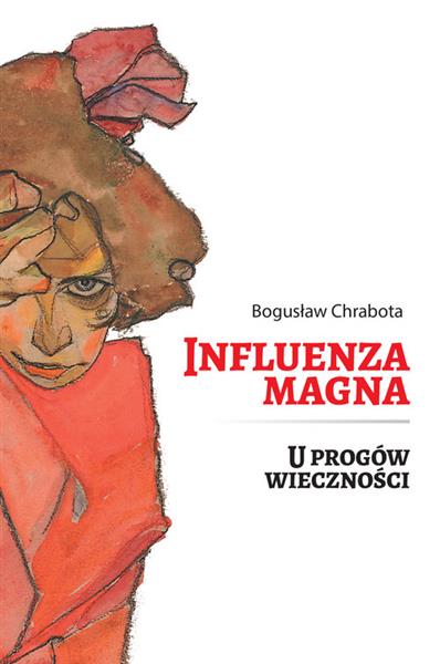 INFLUENZA MAGNA U PROGÓW WIECZNOŚCI