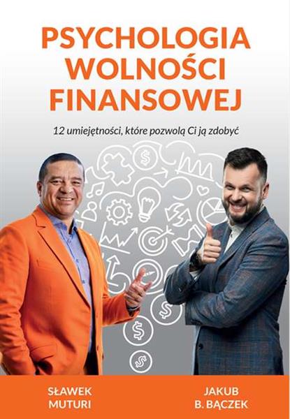 PSYCHOLOGIA WOLNOŚCI FINASOWEJ 12 UMIEJĘTNOŚCI, KT