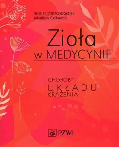 Zioła w medycynie. Choroby układu krążenia