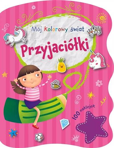 Mój kolorowy świat. Przyjaciółki