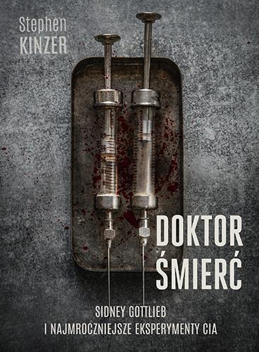 DOKTOR ŚMIERĆ. SIDNEY GOTTLIEB I