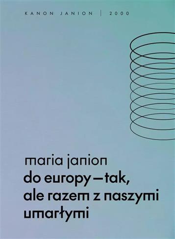 Do Europy tak, ale razem z naszymi umarłymi