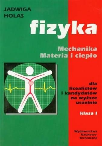 Fizyka. Mechanika. Materia i ciepło. Klasa 1