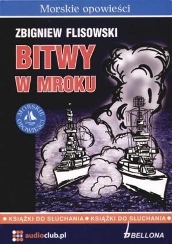 BITWY W MROKU. ZBIGNIEW FLISOWSKI