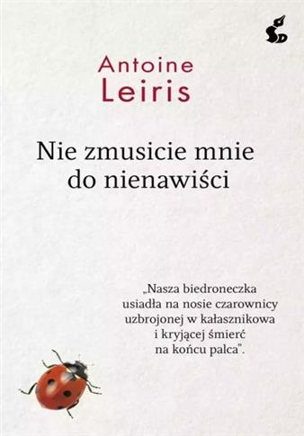 NIE ZMUSICIE MNIE DO NIENAWIŚCI