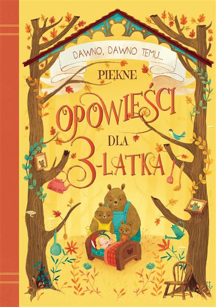 PIĘKNE OPOWIEŚCI DLA 3-LATKA