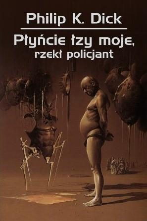 PŁYŃCIE ŁZY MOJE, RZEKŁ POLICJANT