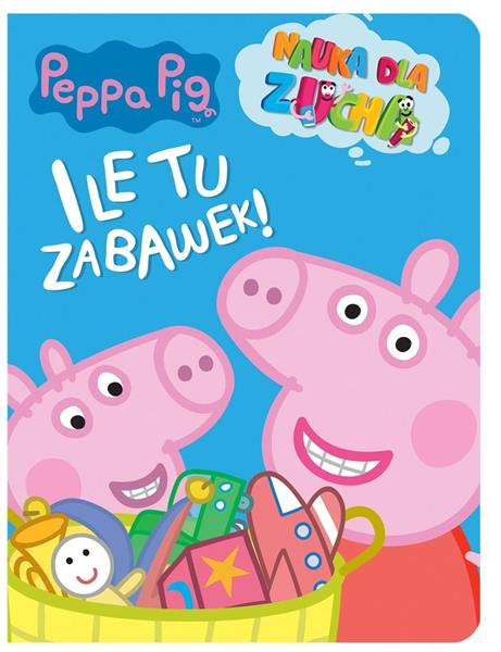 PEPPA PIG. NAUKA DLA ZUCHA. ILE TU ZABAWEK!