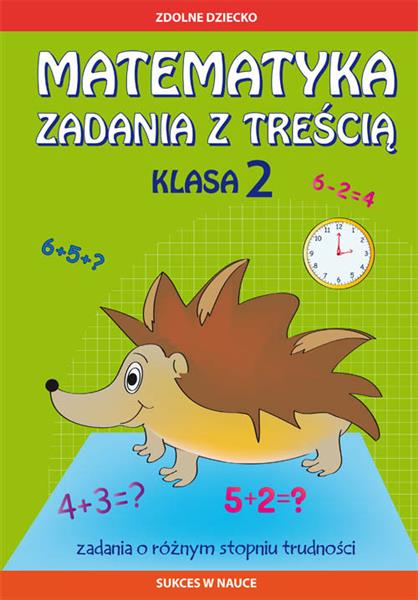 MATEMATYKA. ZADANIA Z TREŚCIĄ. KLASA 2