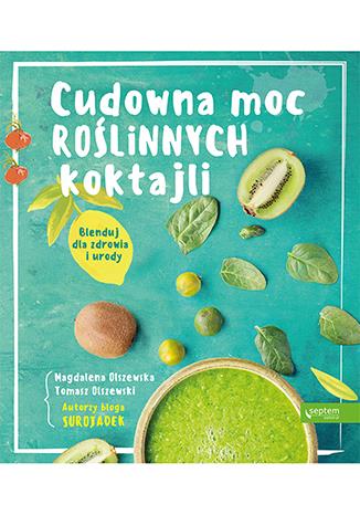 CUDOWNA MOC ROŚLINNYCH KOKTAJLI